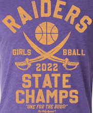 Load image into Gallery viewer, RAIDERS GIRLS BBALL 2022 STATE CHAMPS
